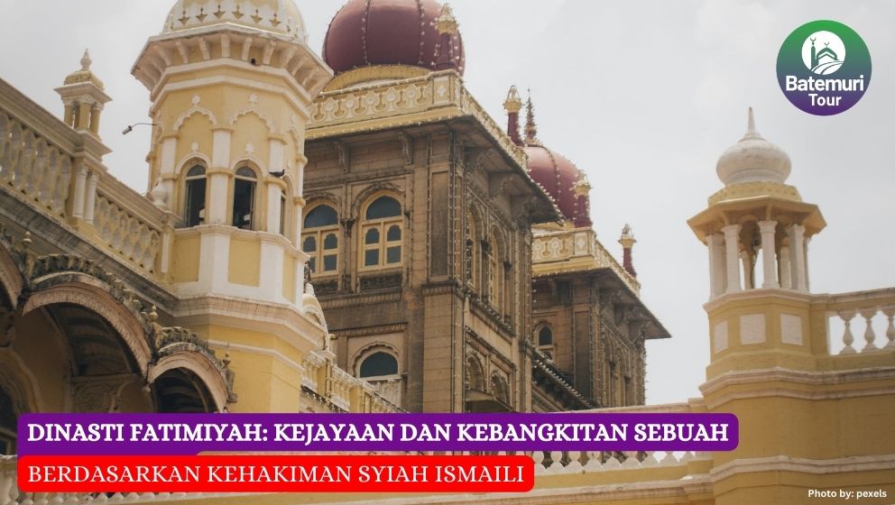 Dinasti Fatimiyah: Kejayaan dan Kebangkitan Sebuah Kekaisaran Berdasarkan Kehakiman Syiah Ismaili